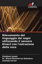 Rilevamento del linguaggio dei segni utilizzando il sensore Kinect con l'estrazione della voce
