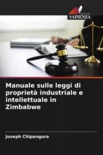 Manuale sulle leggi di propriet? industriale e intellettuale in Zimbabwe