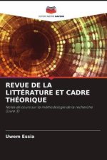 REVUE DE LA LITTÉRATURE ET CADRE THÉORIQUE