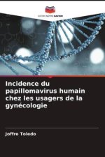 Incidence du papillomavirus humain chez les usagers de la gynécologie