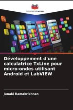 Développement d'une calculatrice TxLine pour micro-ondes utilisant Android et LabVIEW
