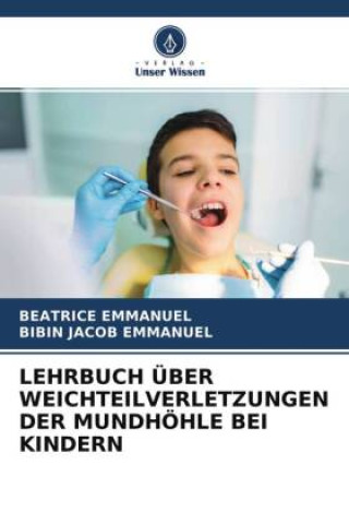 LEHRBUCH ÜBER WEICHTEILVERLETZUNGEN DER MUNDHÖHLE BEI KINDERN