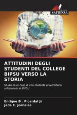 ATTITUDINI DEGLI STUDENTI DEL COLLEGE BIPSU VERSO LA STORIA