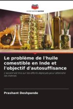 Le probl?me de l'huile comestible en Inde et l'objectif d'autosuffisance
