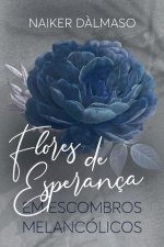 Flores de esperanca em escombros melancolicos