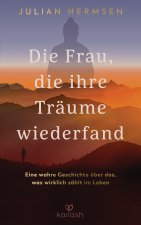 Die Frau, die ihre Träume wiederfand