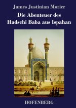 Abenteuer des Hadschi Baba aus Ispahan