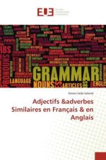 Adjectifs &adverbes Similaires en Français & en Anglais