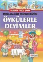 Temalara Göre Degerler Egitimi - Öykülerle Deyimler