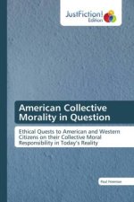 American Collective Morality in Question