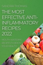 Most Effective Anti-Inflammatory Recipes 2022