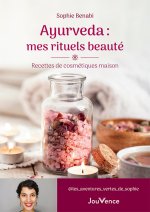 Ayurvéda : mes rituels beauté