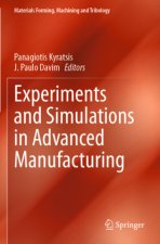 Experiments and Simulations in Advanced Manufacturing