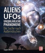 Aliens, UFOs, unerklärliche Phänomene