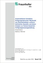 Automatisierte Extraktion fertigungsrelevanter Merkmale aus Geometriedaten umformtechnischer Bauteile und deren Analyse zur feature-basierten Fertigun