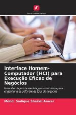 Interface Homem-Computador (HCI) para Execuç?o Eficaz de Negócios