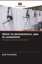 Gérer la permanence, pas le roulement