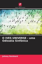 O IVES UNIVERSE - uma Odisséia Sinfônica