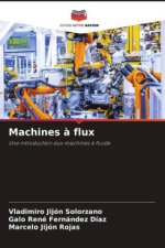 Machines ? flux