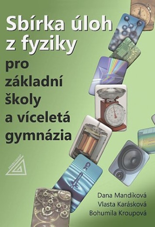 Sbírka úloh z fyziky pro základní školy a víceletá gymnázia