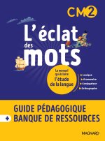 L’éclat des mots CM2 (2022) - Guide pédagogique papier + Banque de ressources à télécharger