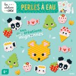 Les Ateliers créa    Perles à eau   Mes créations trop mignonnes