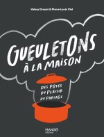 Gueuletons à la maison