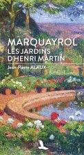 MARQUAYROL LES JARDINS D'HENRI MARTIN