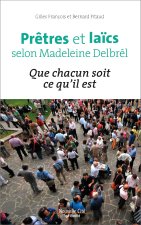 PRETRES ET LAICS SELON MADELEINE DELBREL