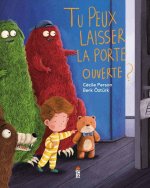 Tu peux laisser la porte ouverte?