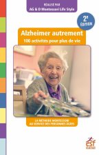 Alzheimer autrement, 100 activités pour plus de vie (2ème édition)