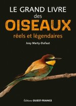 Le grand livre des oiseaux réels, disparus, imaginaires
