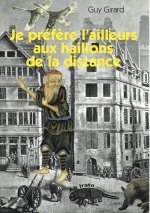 Je préfère l’ailleurs aux haillons de la distance