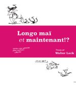 Longo maï, et maintenant !?