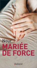 Tous coupables ils m'ont mariée de force