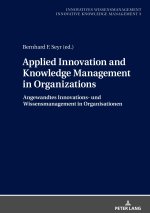 Applied Innovation and Knowledge Management in Organizations
