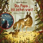Du, Mama ... Wie weit ist die Welt?, Du, Papa ... Ist zehn viel?
