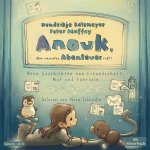 Anouk, dein nächstes Abenteuer ruft!