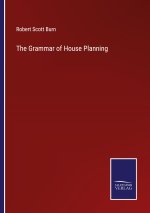 Grammar of House Planning