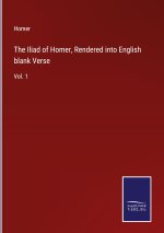 Iliad of Homer, Rendered into English blank Verse