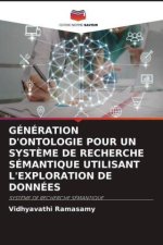 GÉNÉRATION D'ONTOLOGIE POUR UN SYST?ME DE RECHERCHE SÉMANTIQUE UTILISANT L'EXPLORATION DE DONNÉES