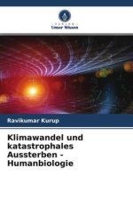 Klimawandel und katastrophales Aussterben - Humanbiologie