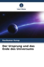 Der Ursprung und das Ende des Universums
