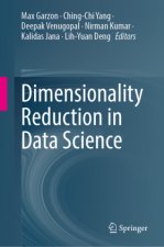 Dimensionality Reduction in Data Science