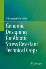 Genomic Designing for Abiotic Stress Resistant Technical Crops