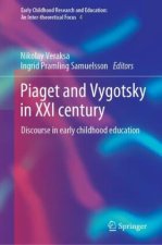 Piaget and Vygotsky in XXI century