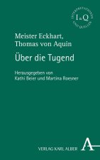 Thomas von Aquin, Meister Eckhart: Über die Tugend