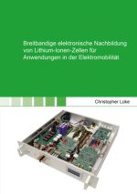 Breitbandige elektronische Nachbildung von Lithium-Ionen-Zellen für Anwendungen in der Elektromobilität