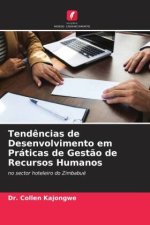 Tend?ncias de Desenvolvimento em Práticas de Gest?o de Recursos Humanos