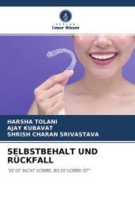 SELBSTBEHALT UND RÜCKFALL